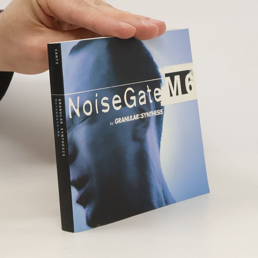 Peter Noever Granular Synthesis, noise gate - M6