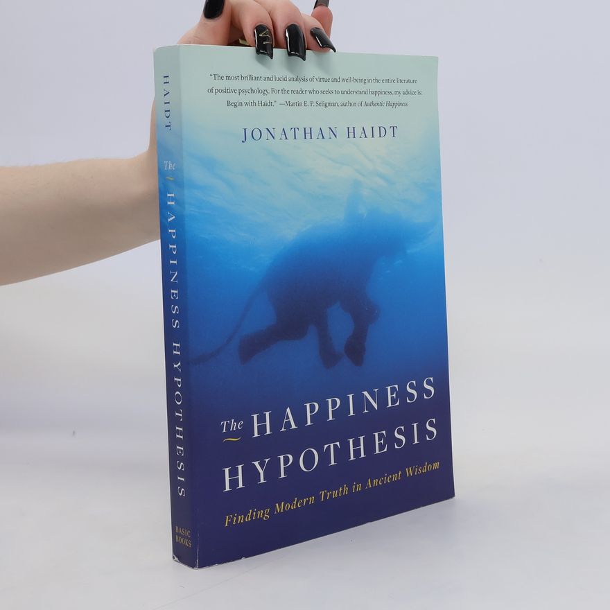 Jonathan Haidt The Happiness Hypothesis