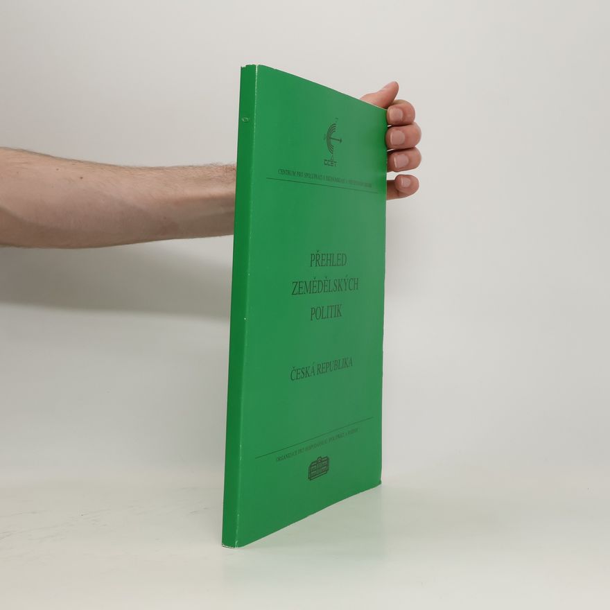 Various authors Přehled zemědělských politik. Česká republika