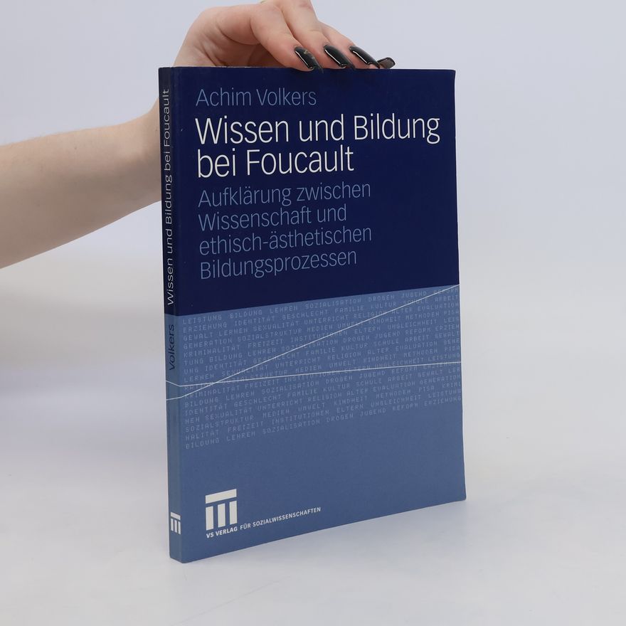 Achim Volkers Wissen und Bildung bei Foucault