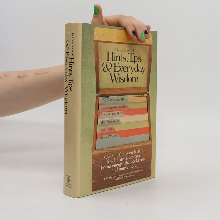 Roger B. Yepsen Rodale's Book of Hints, Tips, & Everyday Wisdom