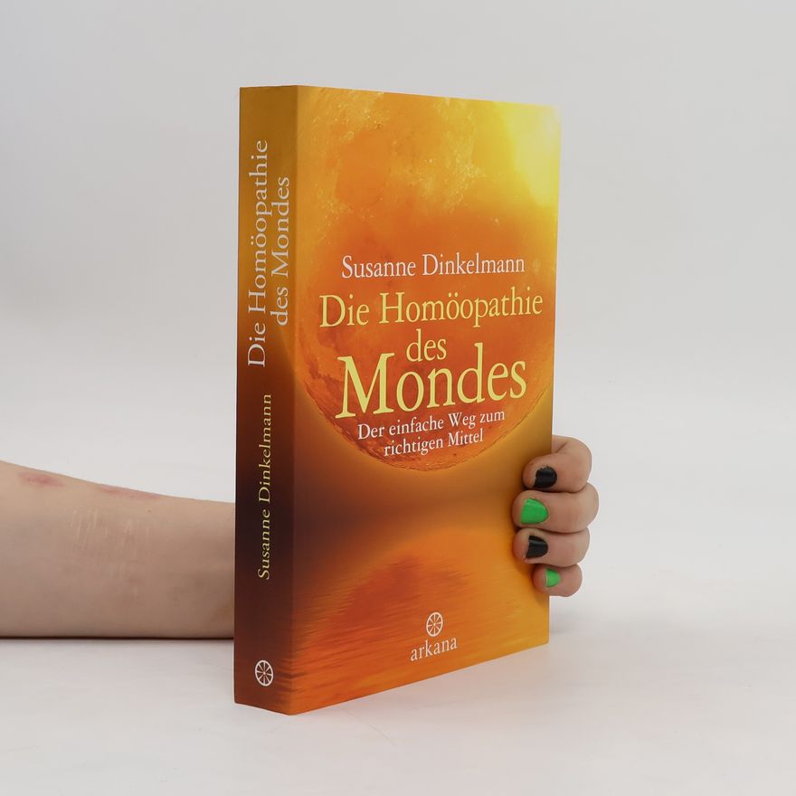 Susanne Dinkelmann Die Homöopathie des Mondes