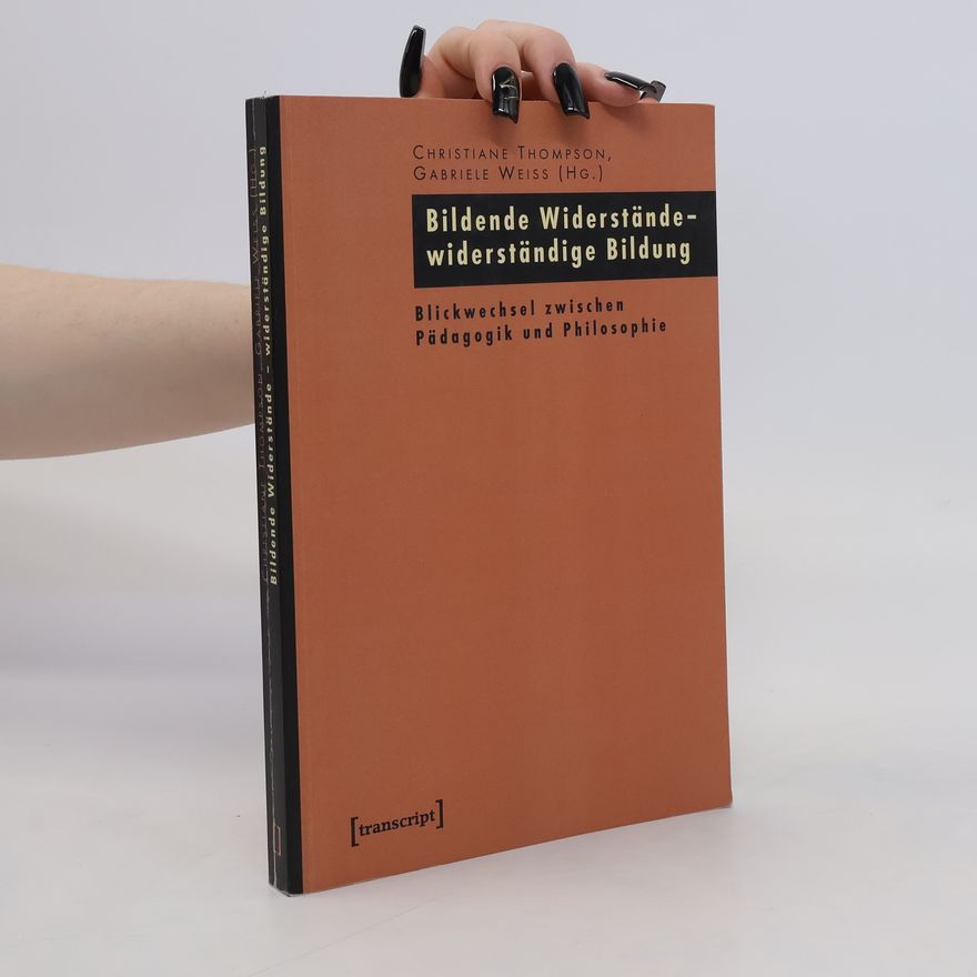 Christiane Thompson Bildende Widerstände - widerständige Bildung