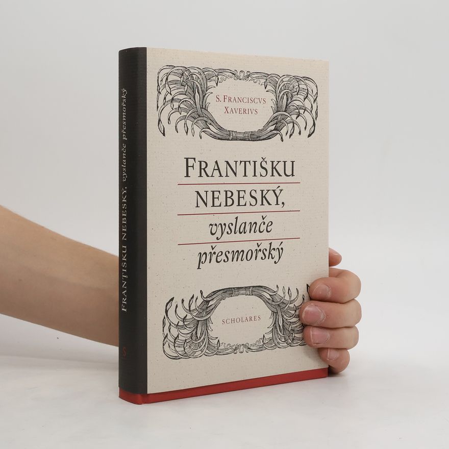 Jan Andrle Františku nebeský, vyslanče přesmořský
