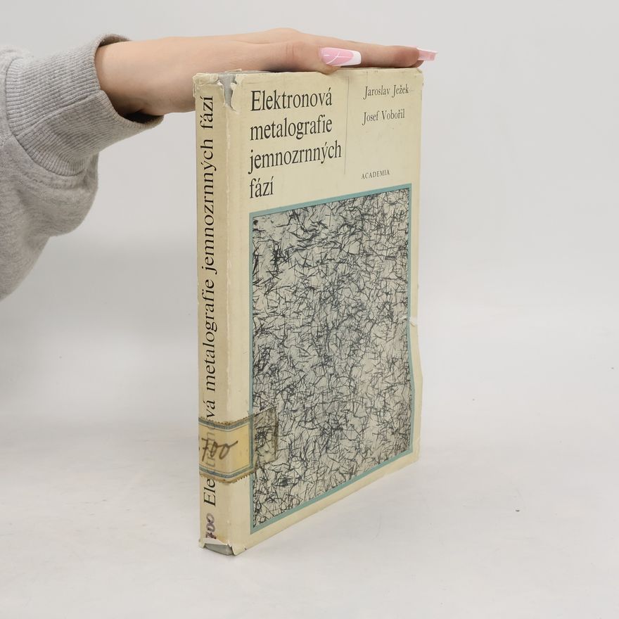 Josef Vobořil Elektronová metalografie jemnozrnných fází