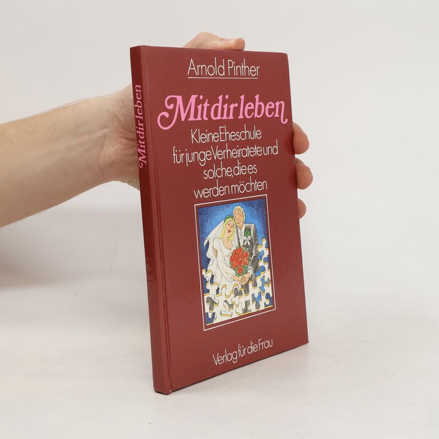 Arnold Pinther Mit dir leben