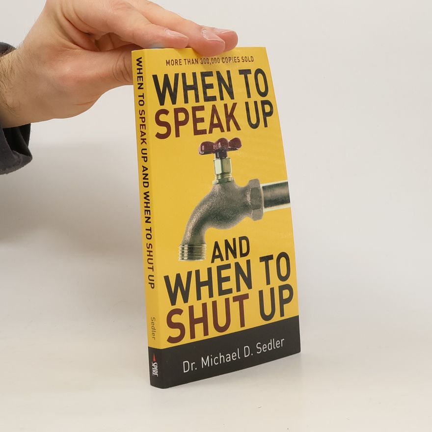 Michael D. Sedler When to Speak Up and When To Shut Up