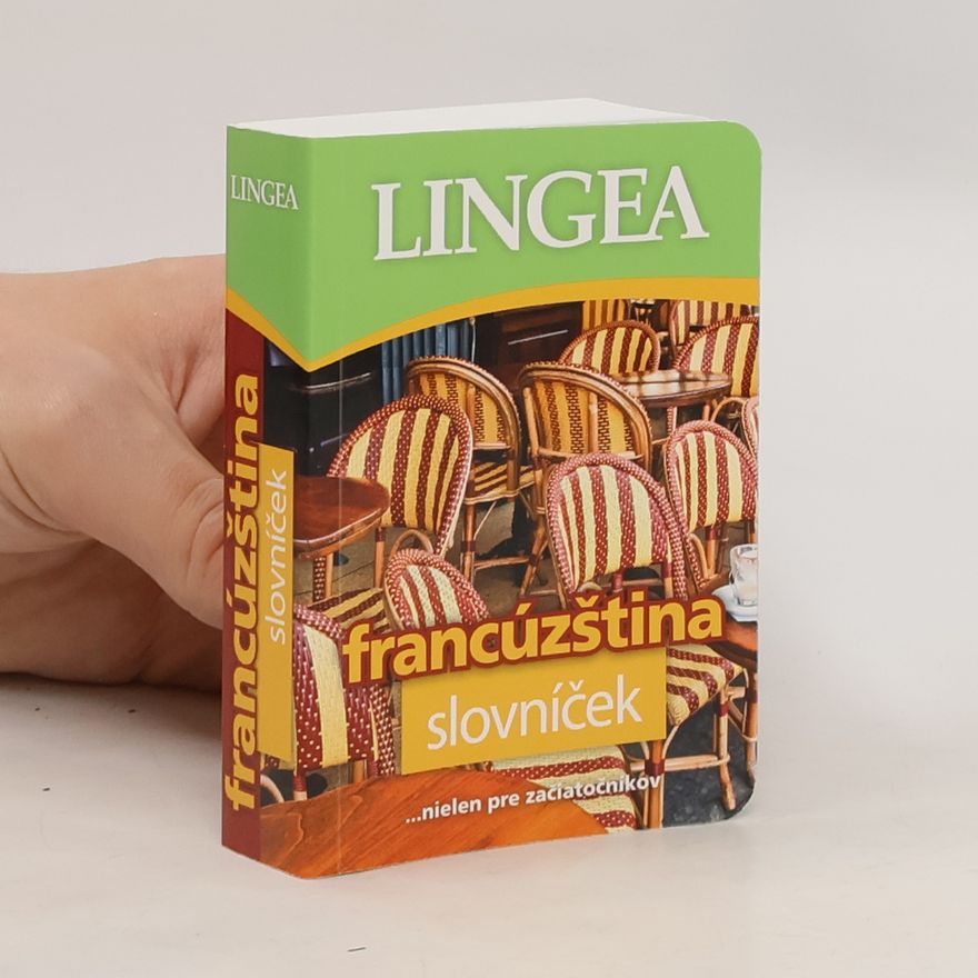 Kolektiv autorů Francúzština. Slovníček ...nielen pre začiatočníkov