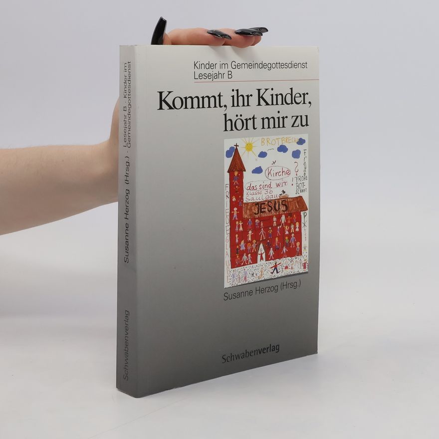 Susanne Herzog Kommt, ihr Kinder, hört mir zu
