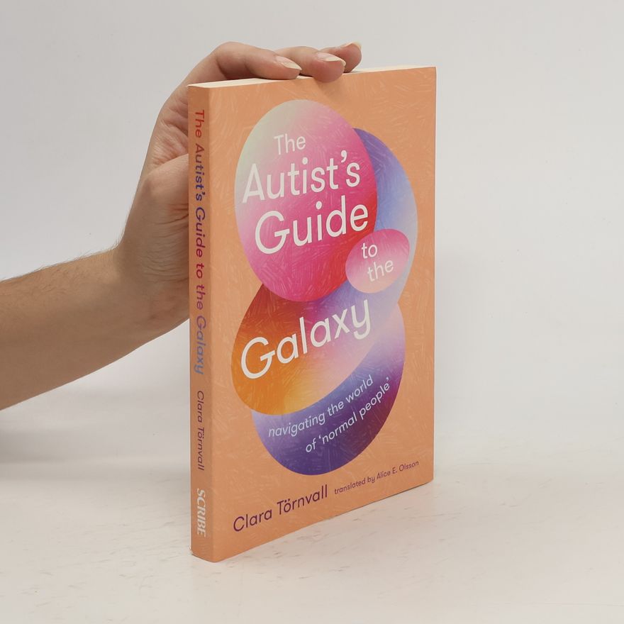 Clara Törnvall The Autist's Guide to the Galaxy