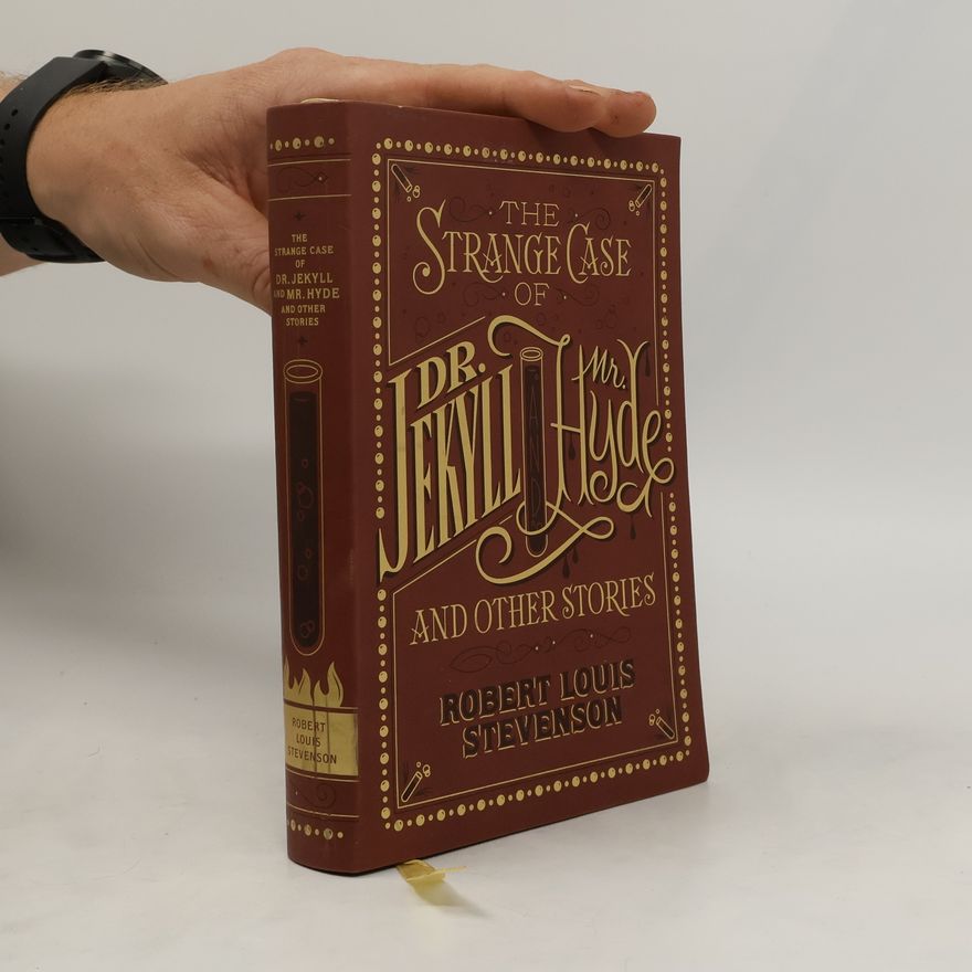 Robert Louis Stevenson The Strange Case of Dr. Jekyll and Mr. Hyde and Other Stories