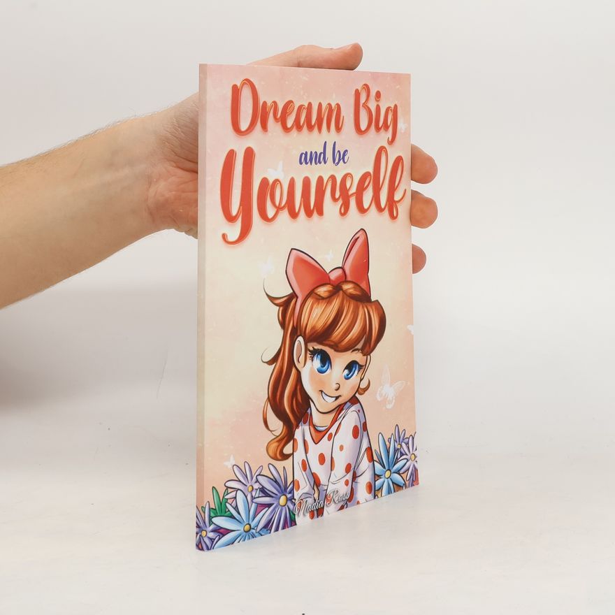 Nadia Ross Dream Big and be Yourself