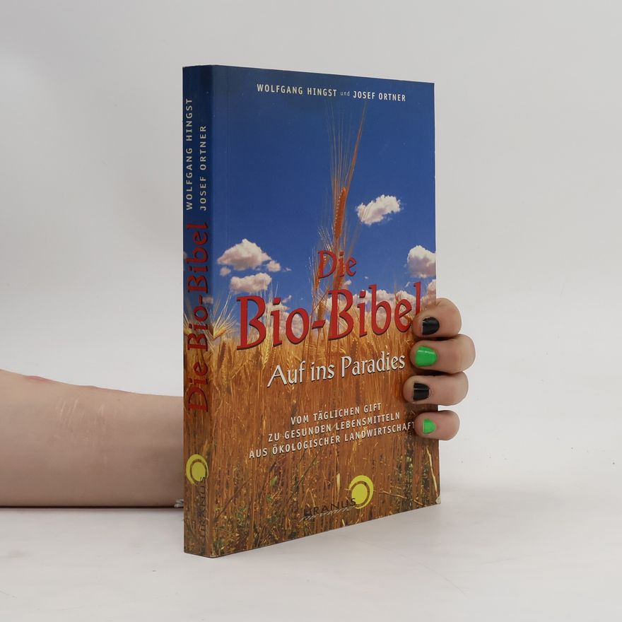Wolfgang Hingst Die Bio-Bibel