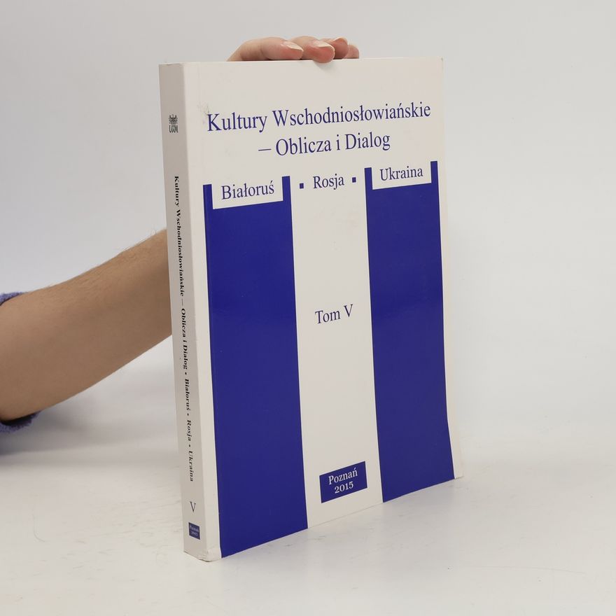 Various authors Kultury Wschodnislowiańskie. Oblicza i Dialog