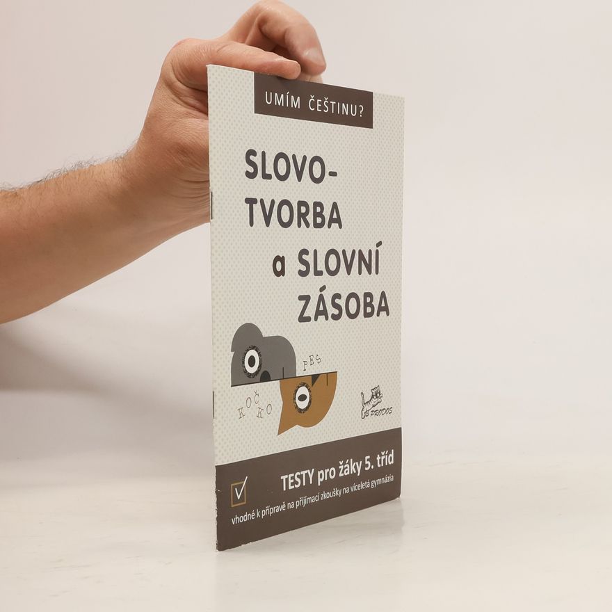 Jiří Jurečka Slovotvorba a slovní zásoba: testy pro žáky 5. tříd