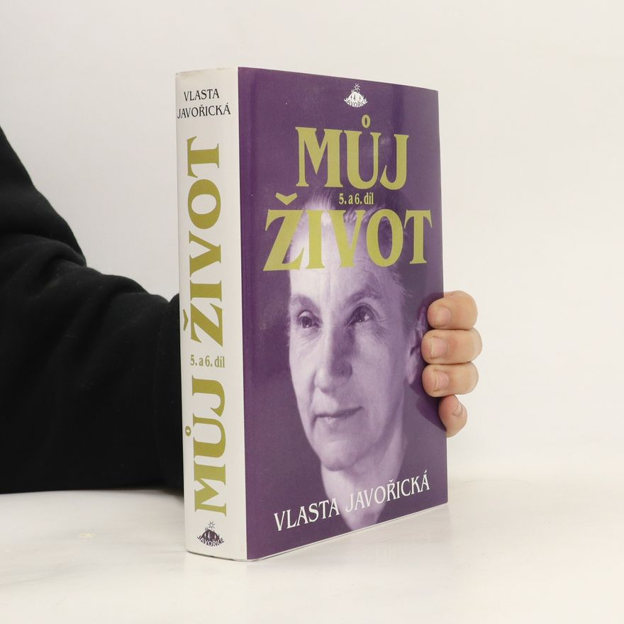 Vlasta Javořická Můj život 5. a 6. díl