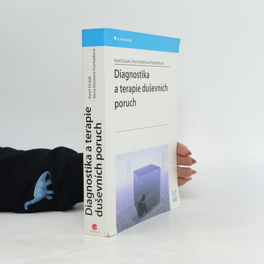 Alena Večeřová Procházková Diagnostika a terapie duševních poruch
