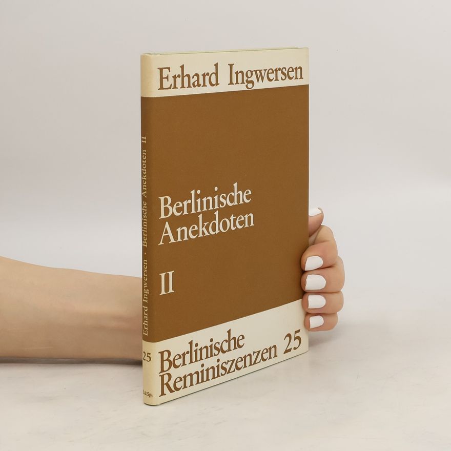 Erhard Ingwersen Berlinische Anekdoten II