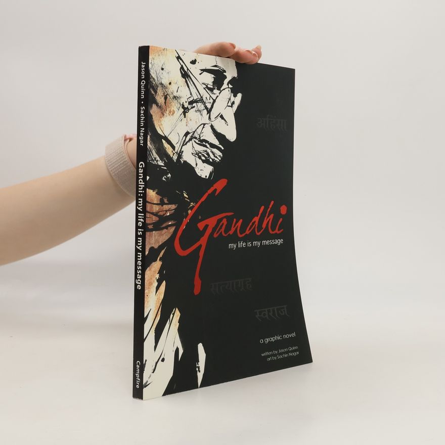 Jason Quinn Gandhi: My Life Is My Message