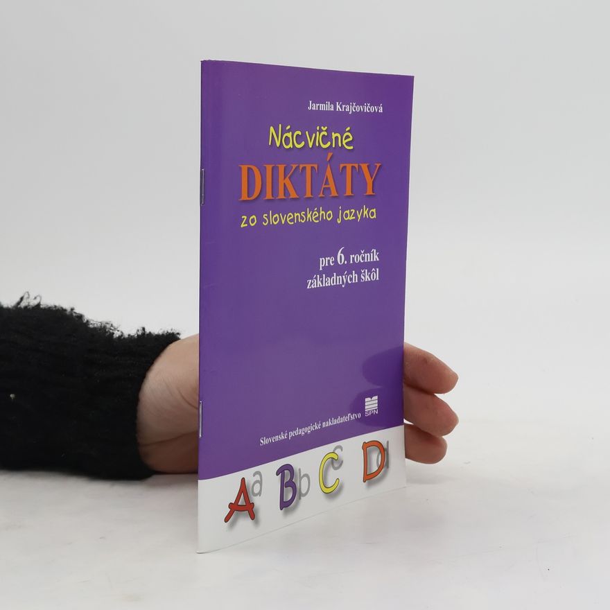 Jarmila Krajčovičová Nácvičné diktáty zo slovenského jazyka: pre 6. ročník základných škôl