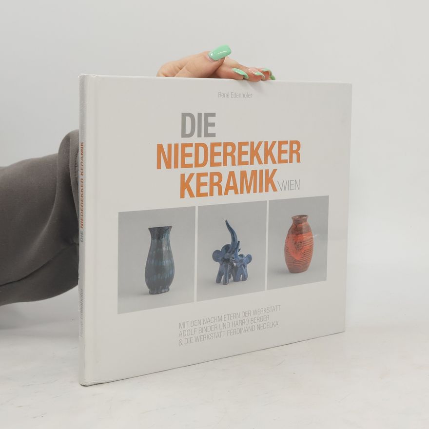 Rene Edenhofer Die Niederekker Keramik Wien