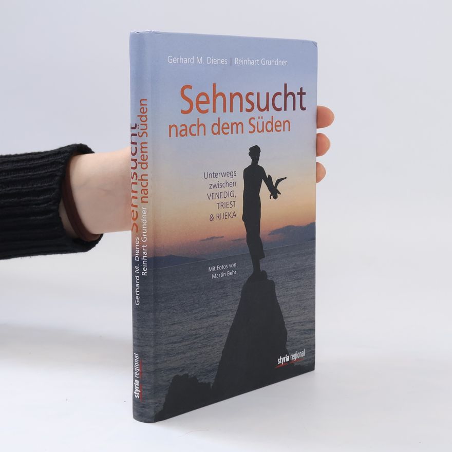 Gerhard Michael Dienes Sehnsucht nach dem Süden