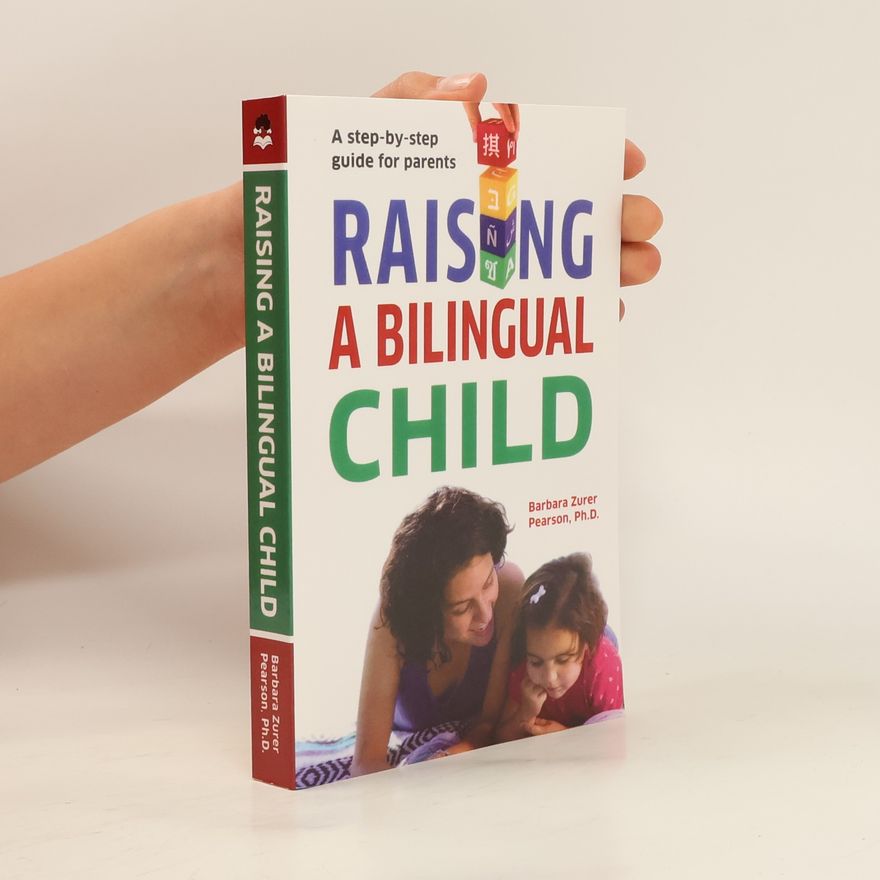 Barbara Zurer Pearson Raising A Bilingual Child