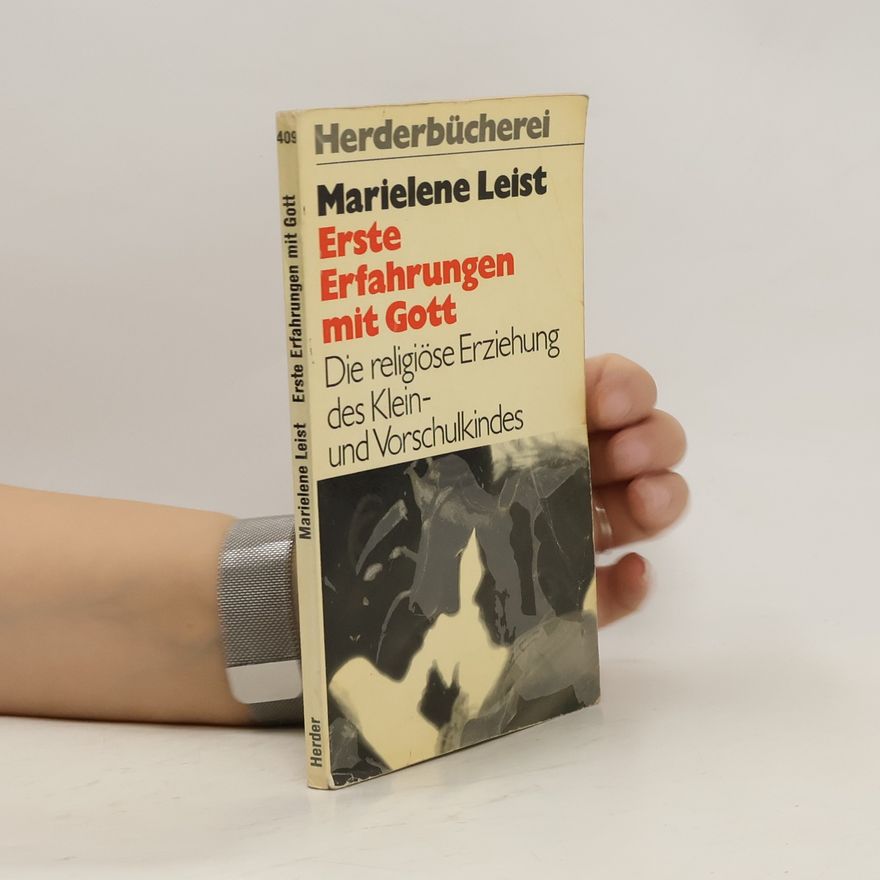 Marielene Leist Erste Erfahrungen mit Gott