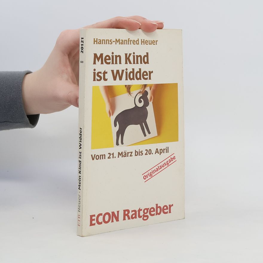 Hanns Manfred Heuer Mein Kind ist Widder
