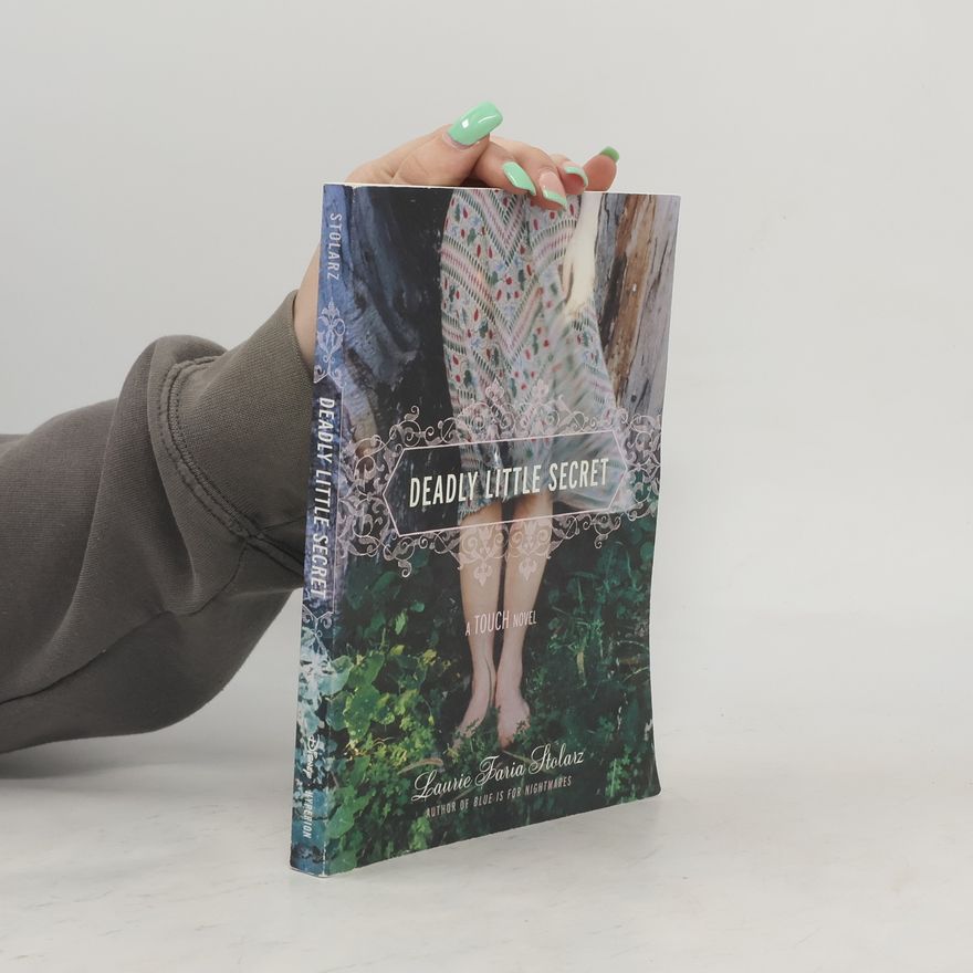 Laurie Faria Stolarz Deadly Little Secret. A Touch Novel