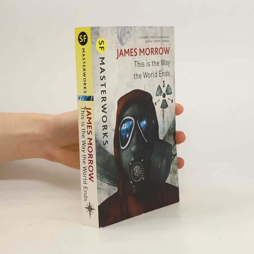 James Morrow This Is the Way the World Ends