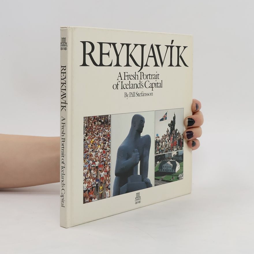 Páll Stefánsson Reykjavík. A Fresh Portrait of Iceland's Capital