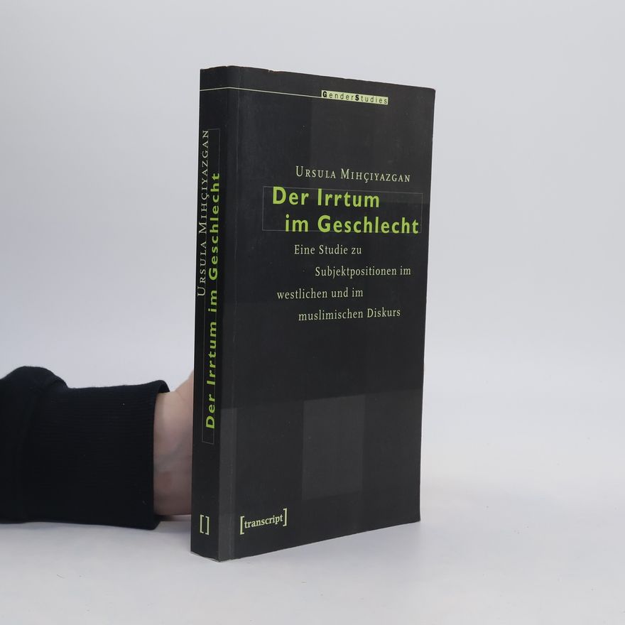 Ursula Mıhçıyazgan Der Irrtum im Geschlecht