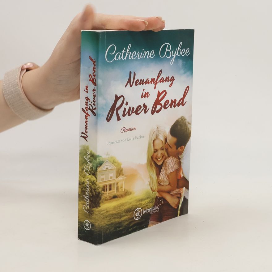 Catherine Bybee Neuanfang in River Bend