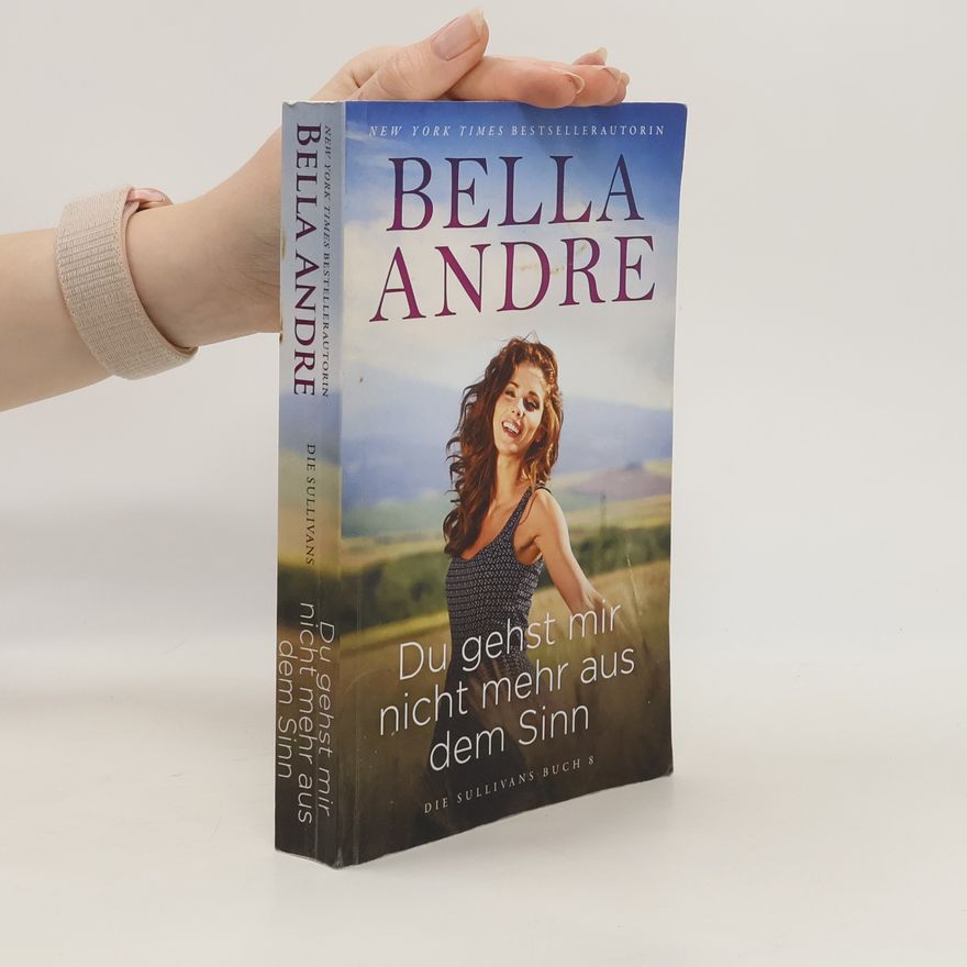 Bella Andre Du gehst mir nicht mehr aus dem Sinn