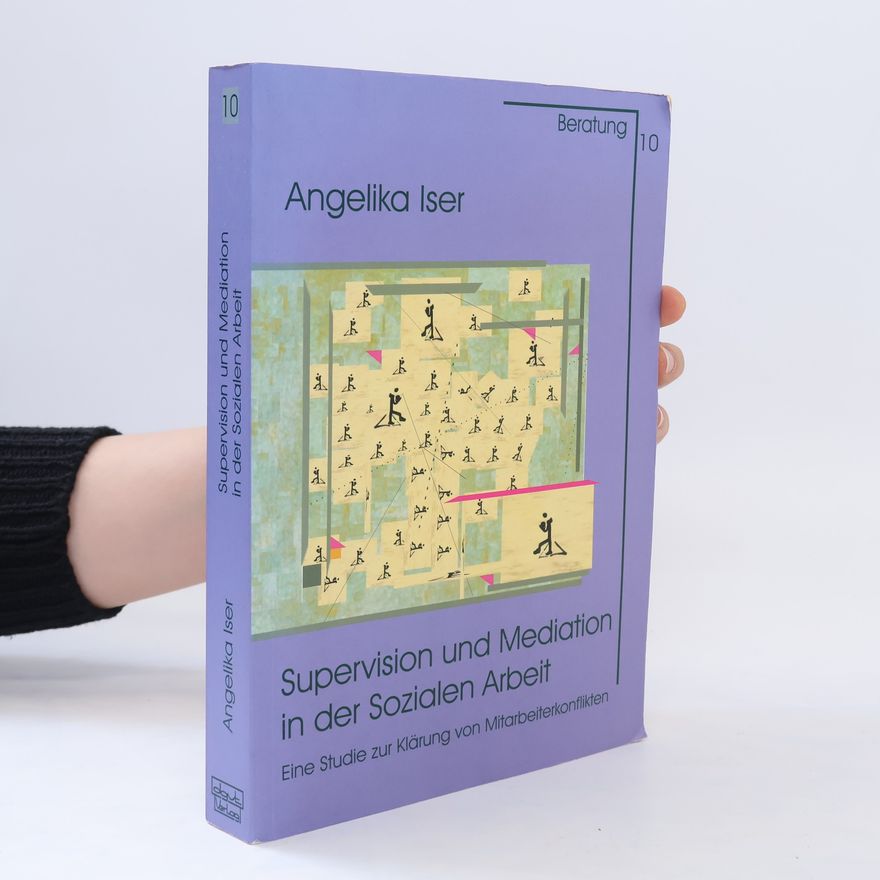 Angelika Iser Supervision und Mediation in der sozialen Arbeit