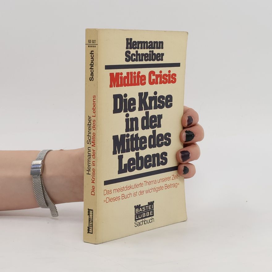 Hermann Schreiber Die Krise in der Mitte des Lebens
