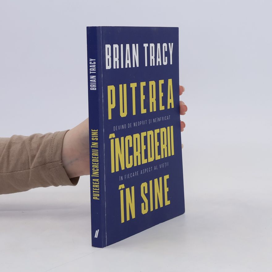 Brian Tracy Puterea increderii in sine