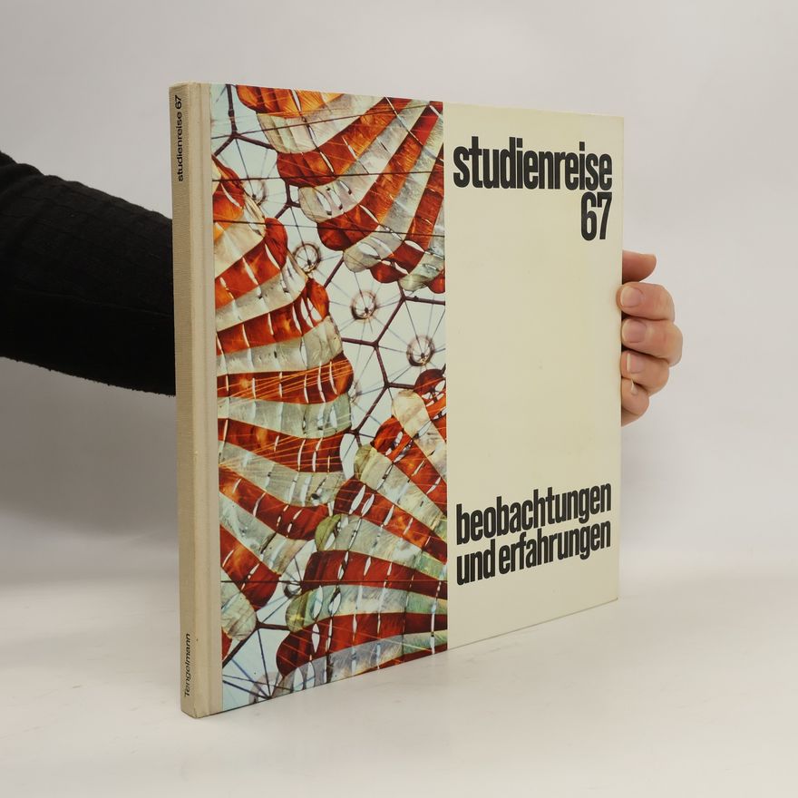 Autorenkollektiv Studienreise 67. Beobachtungen und Erfahrungen