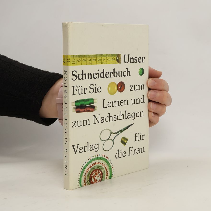Autorenkollektiv Unser Schneiderbuch. Für Sie zum Lernen und zum Nachschlagen