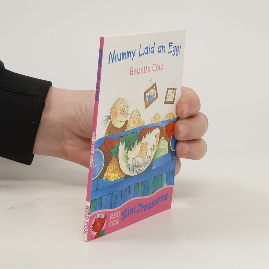 Babette Cole Mummy Laid an Egg