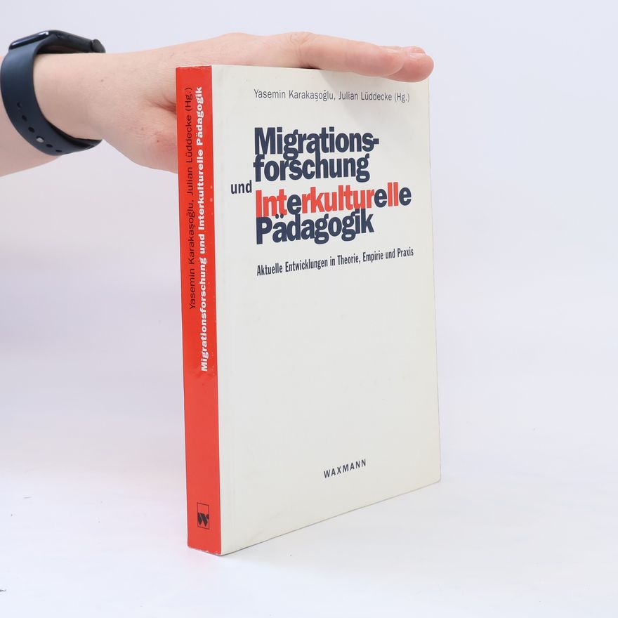 Yasemin Karakasoglu Migrationsforschung und interkulturelle Pädagogik