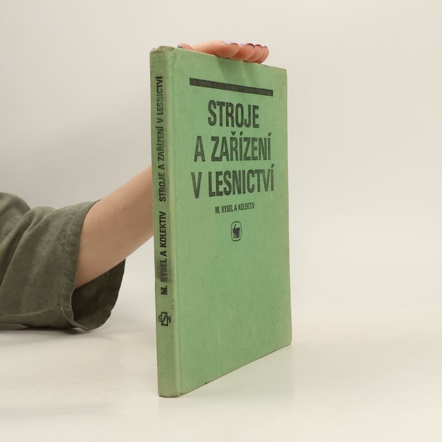 Michal Kysel Stroje a zařízení v lesnictví