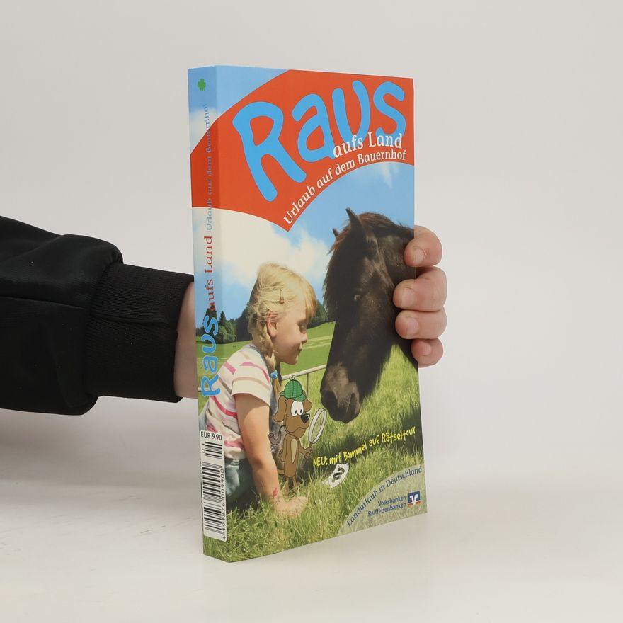 Various authors Raus aufs Land. Urlaub auf dem Bauernhof