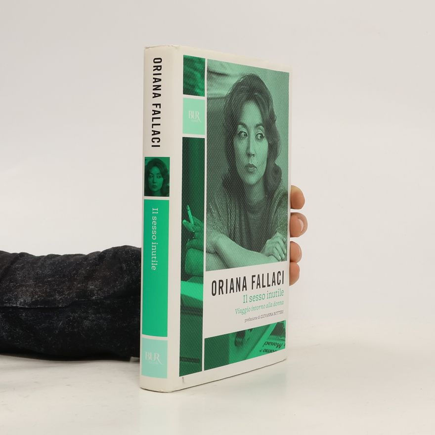 Oriana Fallaci Il sesso inutile. Viaggio intorno alla donna