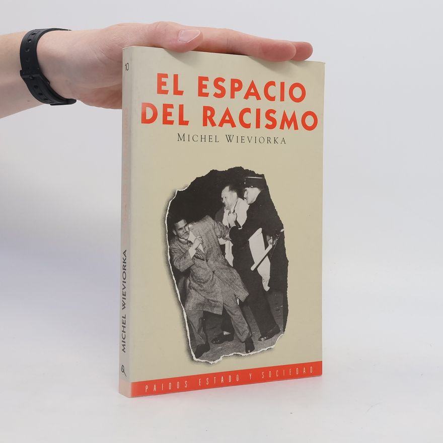 Michel Wieviorka El espacio del racismo