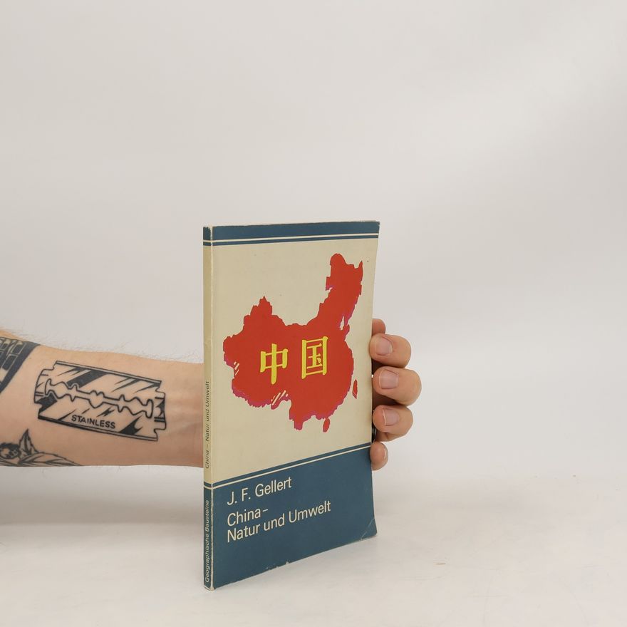Johannes Fürchtegott Gellert China - Natur und Umwelt