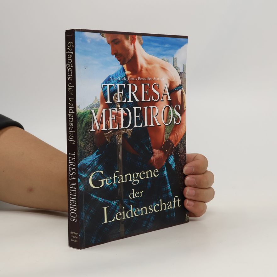 Teresa Medeiros Gefangene der Leidenschaft. Herz in den Highlands 1