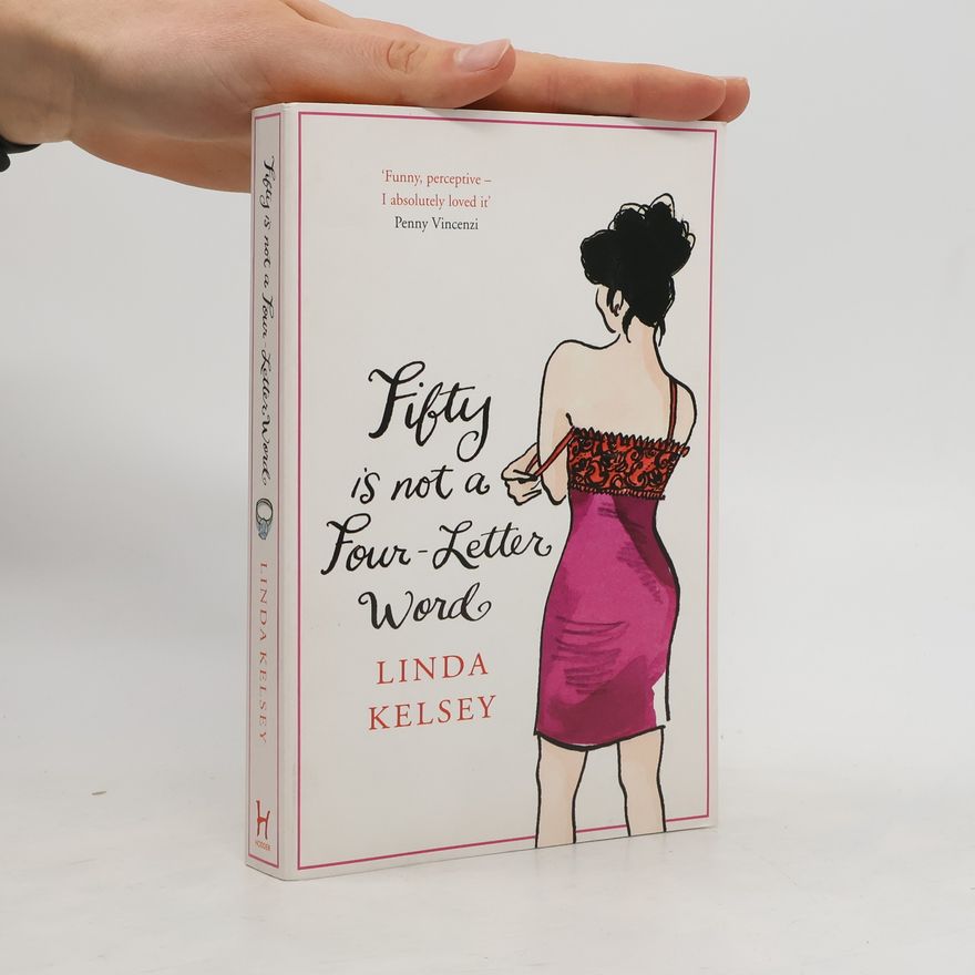 Linda Kelsey Fifty is Not a Four-Letter Word