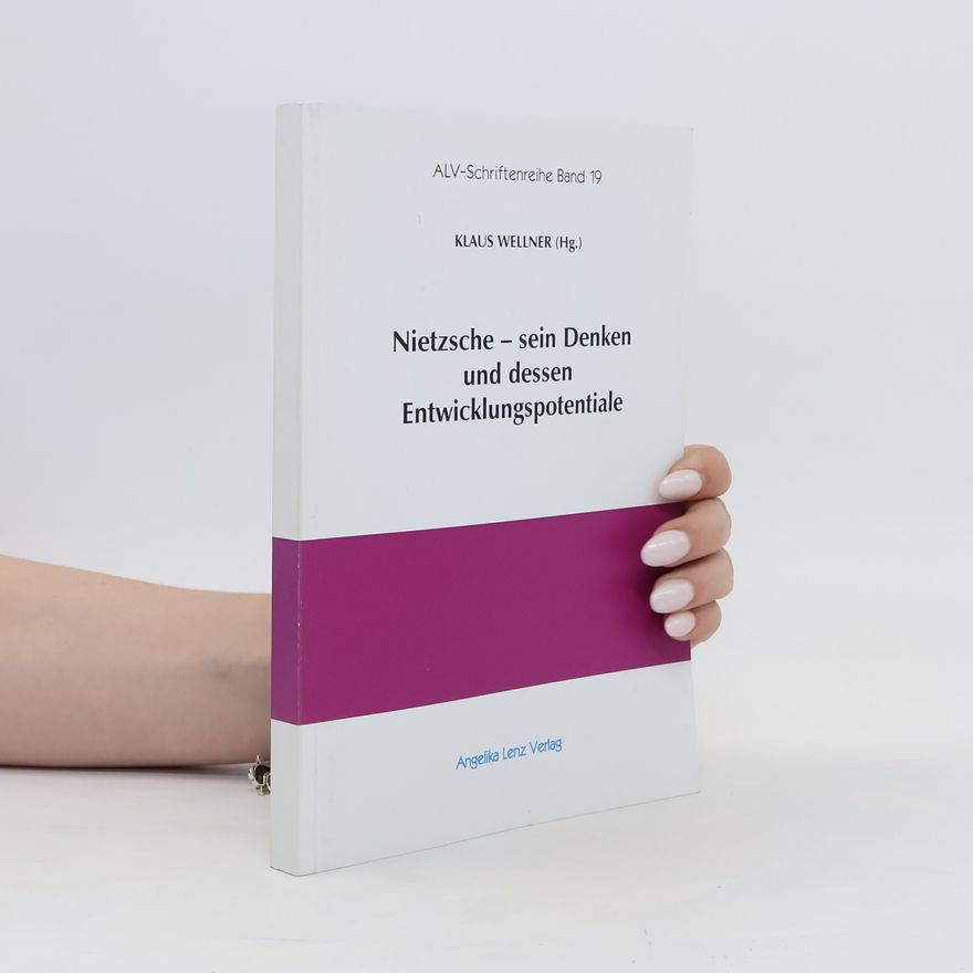 Kolektiv autorů Nietzsche - sein Denken und dessen Entwicklungspotentiale